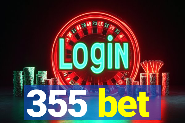 355 bet